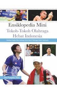 Image of Ensiklopedia Mini; Tokoh-Tokoh Olahraga Hebat Indonesia