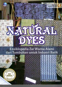 Image of NATURAL DYES-Ensiklopedia Zat Warna Alami dari Tumbuhan untuk Industri Batik