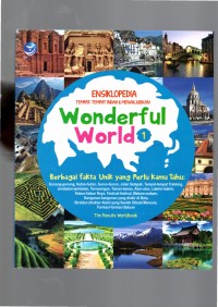 Image of Wonderful World 1: Ensiklopedia Tempat- Tempat Indah dan Menakjubkan