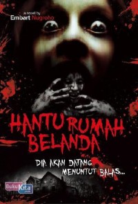 Image of Hantu Rumah Belanda : Dia kan Datang Menuntut Balas