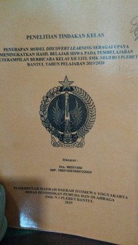 Image of Penelitian Tindakan Kelas; Penerapan Model Discovery Learning sebagai Upaya Meningkatkan Hasil Belajar Siswa Pada Pembelajaran Keterampilan Berbicara Kelas XII TJTL SMK Negeri 1 Pleret Bantul Tahun Pelajaran 2019/2020