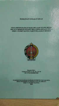 Image of Penelitian Tindakan Kelas: Upaya Meningkatkan Hasil Belajar Guling Depan Melalui Bermain Estafet Bola Siswa Kelas X TITL A SMKN 1 PLERET Bantul Tahun Pelajaran 2019/2020