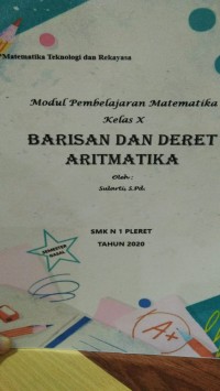 Image of Modul Pembelajaran Matematika Kelas X: Barisan dan Deret Aritmatika