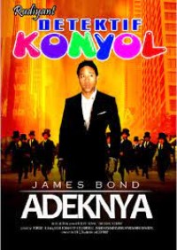 Image of Detektif Konyol: James Bond Adeknya