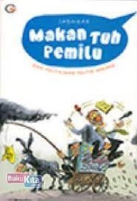 Image of Makan Tuh Pemilu: Diari Politik Sang Politisi Sableng
