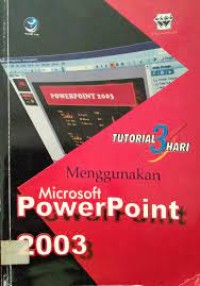 Image of Tutorial 3 Hari; Menggunakan Microsoft Powerpoint 2003