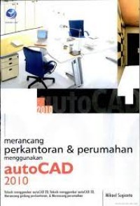 Image of Merancang Perkantoran & Perumahan Menggunakan Autocad 2010