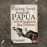 Image of Pasang Surut Sejarah PAPUA dalam Pangkuan Ibu Pertiwi